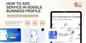 Read more about the article How to Add Service in Google Business Profile